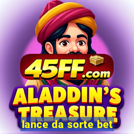 lance da sorte bet